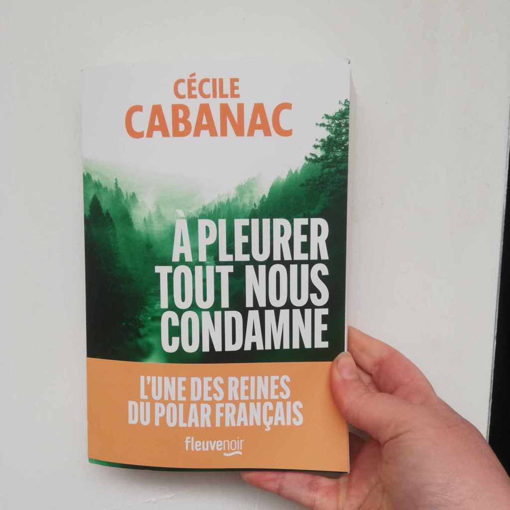 A pleurer tout nous condamne de Cécile Cabanac.